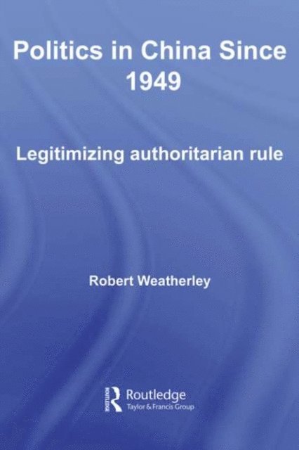 Robert Weatherley - Politics in China since 1949, E-bok
