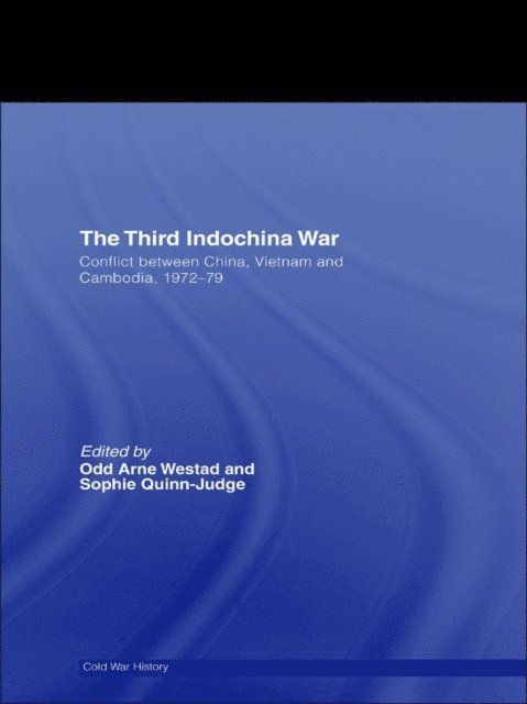 Sophie Quinn-Judge, Odd Arne Westad - Third Indochina War, E-bok