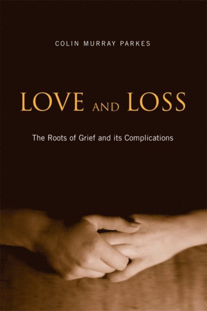 Colin Murray Parkes - Love and Loss, E-bok