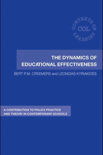 Leonidas Kyriakides, Bert Creemers - Dynamics of Educational Effectiveness, E-bok