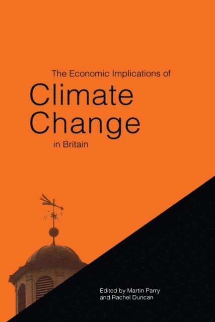 Martin Parry - Economic Implications of Climate Change in Britain, E-bok