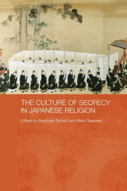 Mark Teeuwen, Bernhard Scheid - Culture of Secrecy in Japanese Religion, E-bok