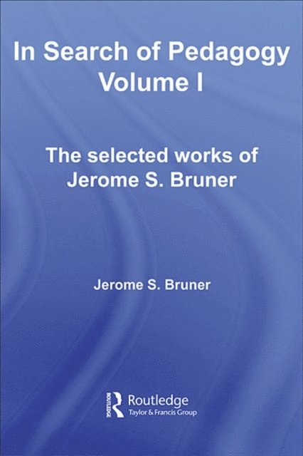 Jerome S. Bruner - In Search of Pedagogy Volume I, E-bok