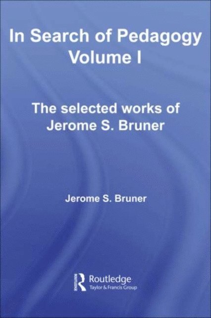 Jerome S. Bruner - In Search of Pedagogy Volume I, E-bok