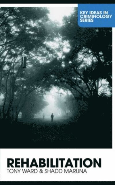 Shadd Maruna, Tony Ward - Rehabilitation, E-bok