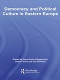 Democracy and Political Culture in Eastern Europe