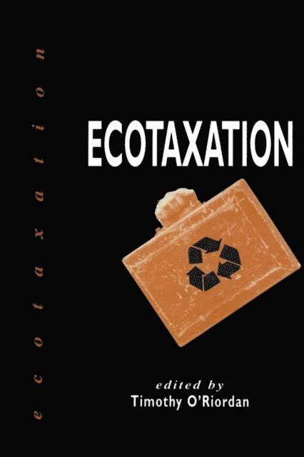 Timothy O'Riordan - Ecotaxation, E-bok