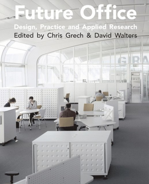 David Walters, Christopher Grech - Future Office, E-bok