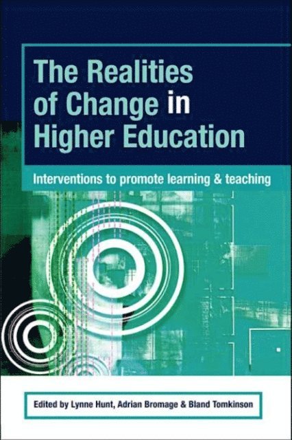 Bland Tomkinson, Adrian Bromage, Lynne Hunt - Realities of Change in Higher Education, E-bok
