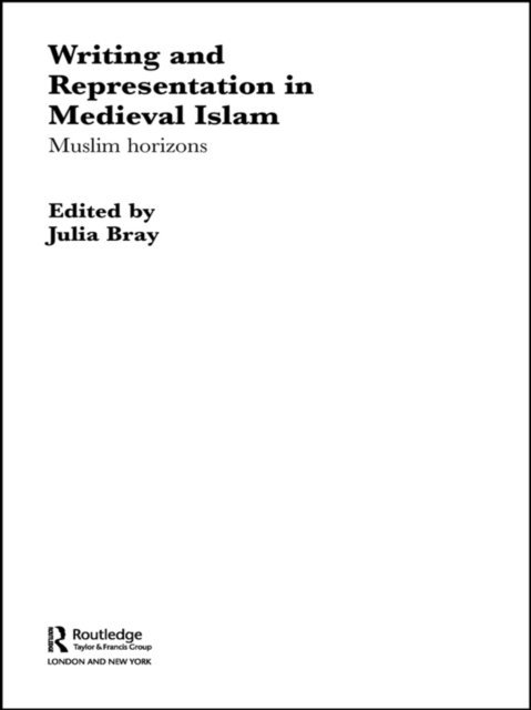 Julia Bray - Writing and Representation in Medieval Islam, E-bok