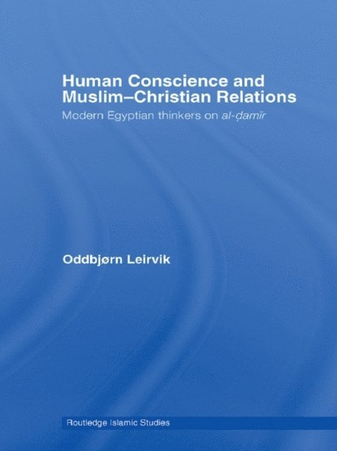 Oddbjorn Leirvik - Human Conscience and Muslim-Christian Relations, E-bok