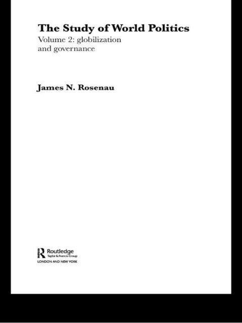 James N. Rosenau - Study of World Politics, E-bok