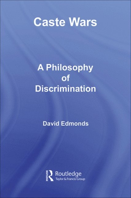 David Edmonds - Caste Wars, E-bok