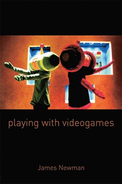 James Newman - Playing with Videogames, E-bok