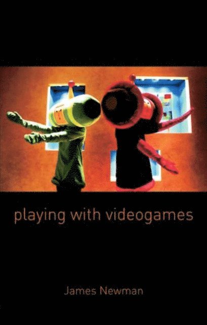 James Newman - Playing with Videogames, E-bok