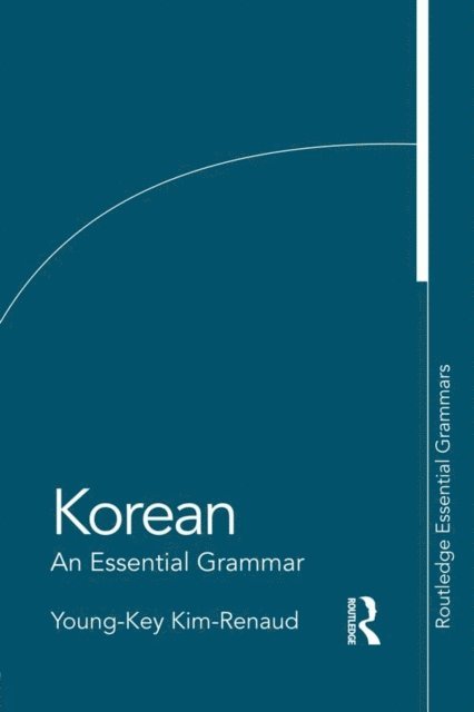 Young-Key Kim-Renaud - Korean: An Essential Grammar, E-bok