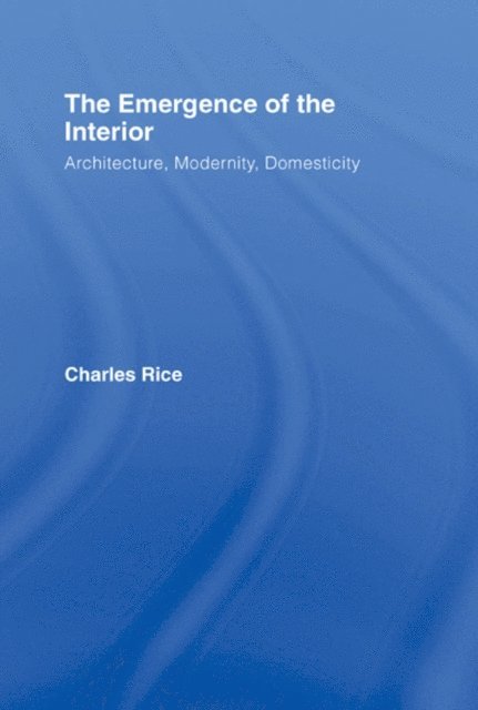 Charles Rice - Emergence of the Interior, E-bok