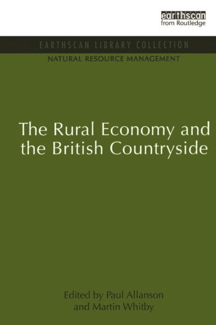 Martin Whitby, Paul Allanson - Rural Economy and the British Countryside, E-bok