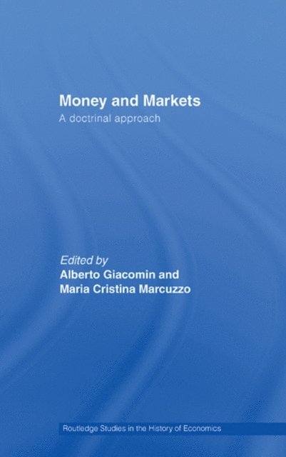 Alberto Giacomin, Maria Cristina Marcuzzo - Money and Markets, E-bok