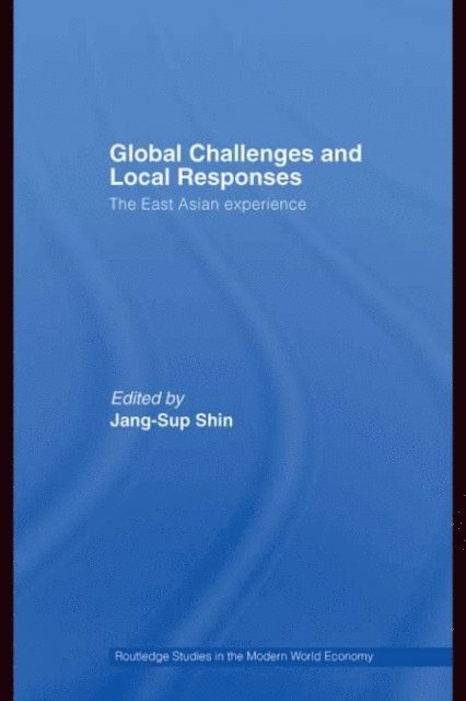 Jang-Sup Shin - Global Challenges and Local Responses, E-bok