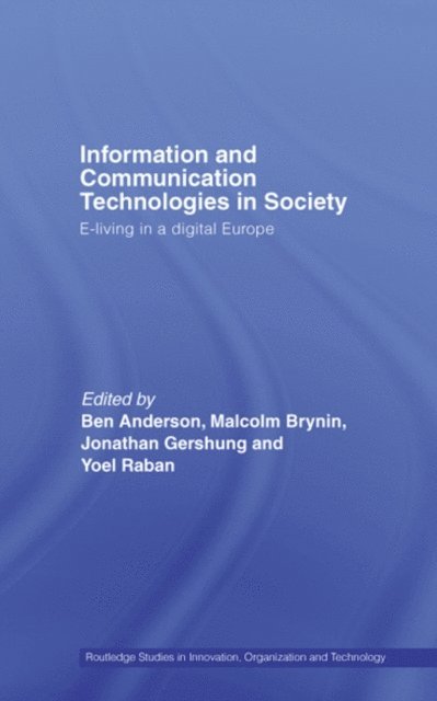 Jonathan Gershuny, Yoel Raban, Malcolm Brynin, Ben Anderson - Information and Communications Technologies in Society, E-bok