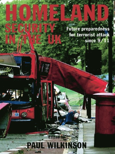 Paul Wilkinson - Homeland Security in the UK, E-bok