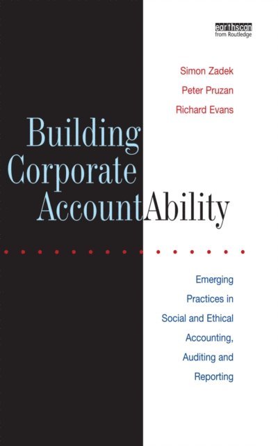 Peter Pruzan, Richard Evans, Simon Zadek - Building Corporate Accountability, E-bok