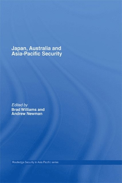 Andrew Newman, Brad Williams - Japan, Australia and Asia-Pacific Security, E-bok