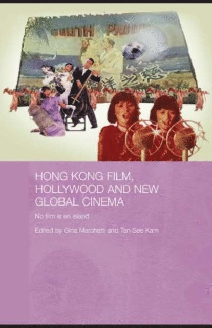 Tan See Kam, Gina Marchetti - Hong Kong Film, Hollywood and New Global Cinema, E-bok
