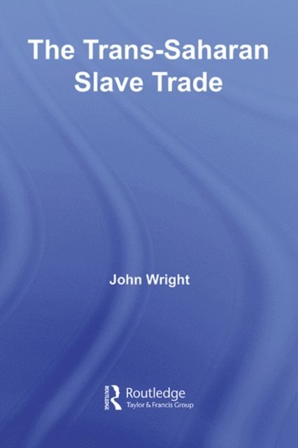 John Wright - Trans-Saharan Slave Trade, E-bok