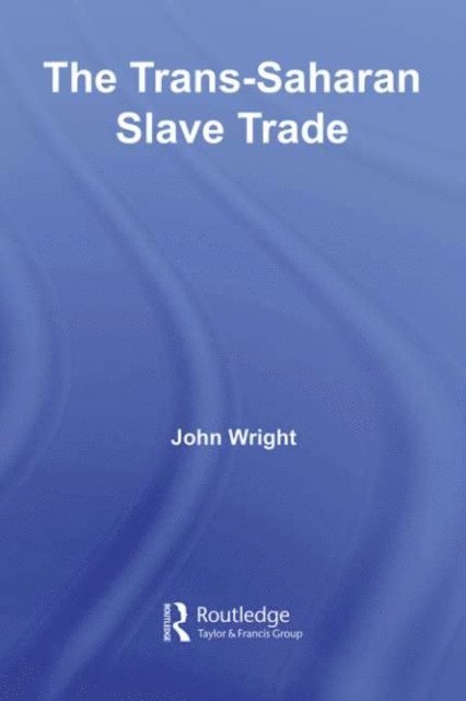 John Wright - Trans-Saharan Slave Trade, E-bok