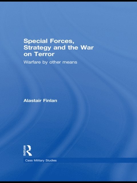 Alastair Finlan - Special Forces, Strategy and the War on Terror, E-bok