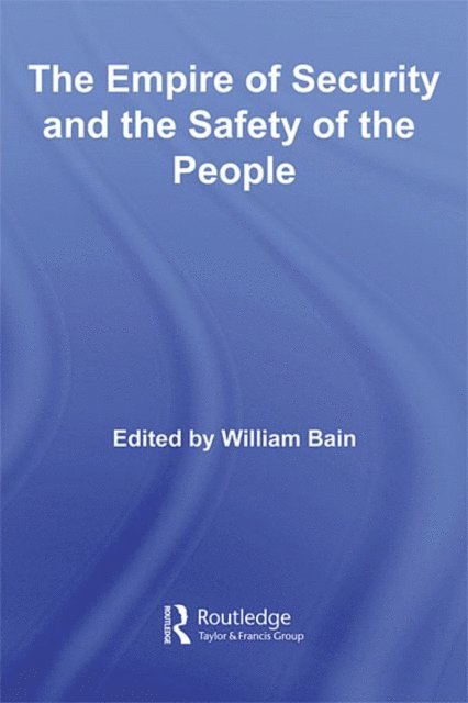 William Bain - Empire of Security and the Safety of the People, E-bok. Tillgänglighet: Lägg i varukorg