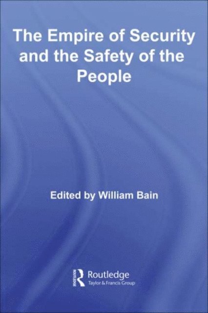 William Bain - Empire of Security and the Safety of the People, E-bok. Tillgänglighet: Lägg i varukorg