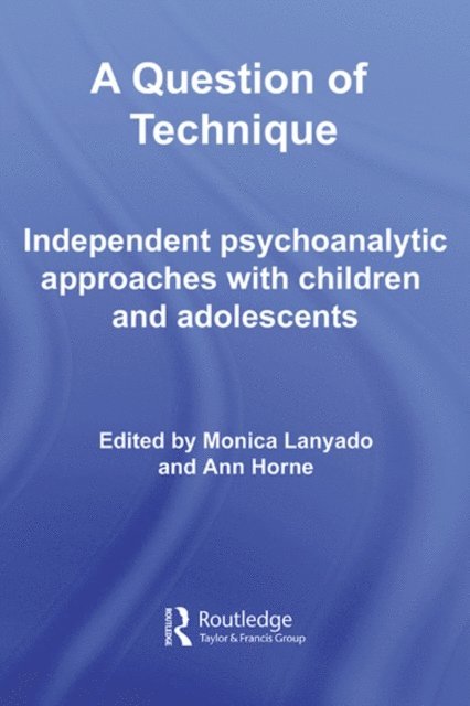 Ann Horne, Monica Lanyado - Question of Technique, E-bok