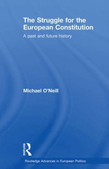 Michael O'Neill - Struggle for the European Constitution, E-bok