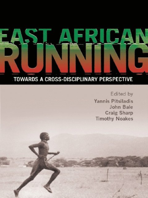 Tim Noakes, Craig Sharp, John Bale, Yannis Pitsiladis - East African Running, E-bok