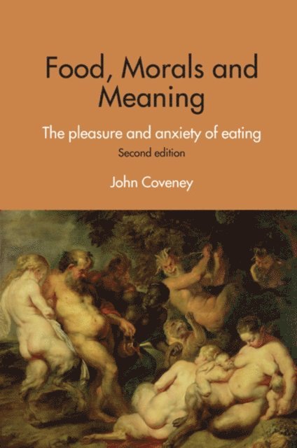 John Coveney - Food, Morals and Meaning, E-bok