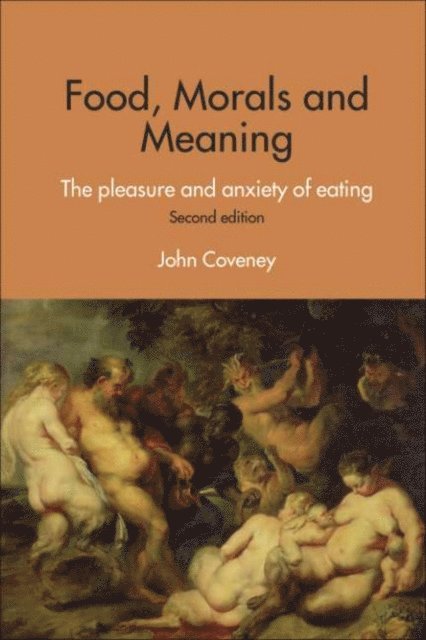John Coveney - Food, Morals and Meaning, E-bok