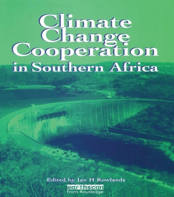 Ian Rowlands - Climate Change Cooperation in Southern Africa, E-bok