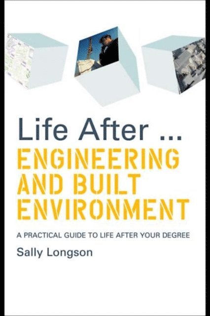 Sally Longson - Life After...Engineering and Built Environment, E-bok