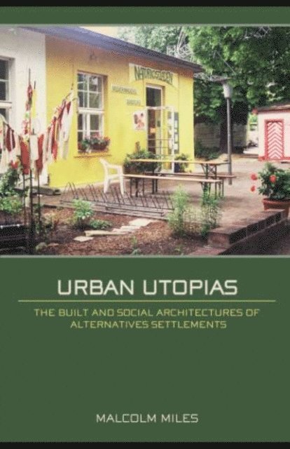 Malcolm Miles - Urban Utopias, E-bok