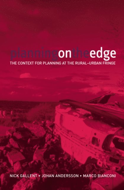 Marco Bianconi, Johan Andersson, Nick Gallent - Planning on the Edge, E-bok