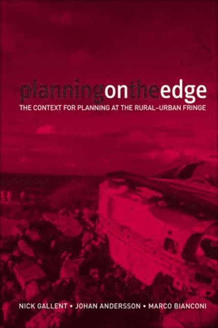 Marco Bianconi, Johan Andersson, Nick Gallent - Planning on the Edge, E-bok