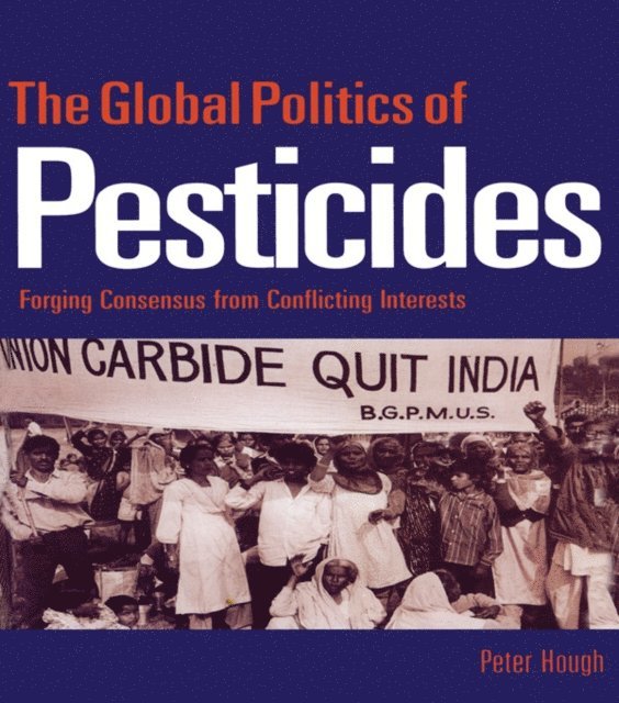 Peter Hough - Global Politics of Pesticides, E-bok