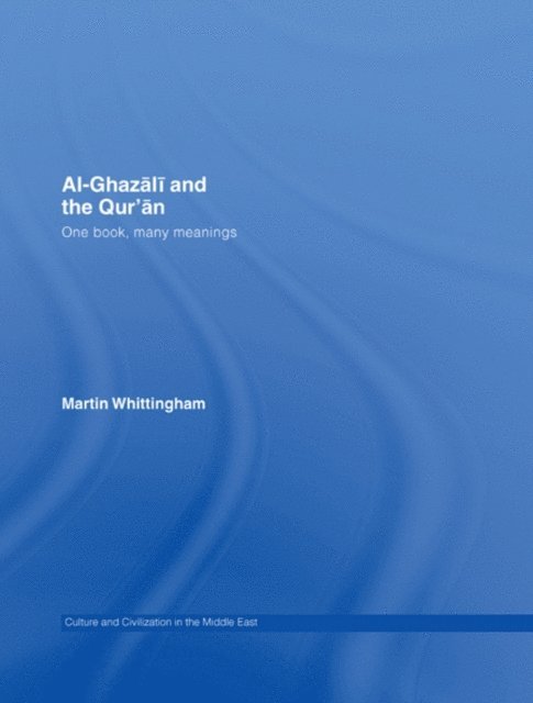 Martin Whittingham - Al-Ghazali and the Qur'an, E-bok