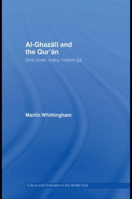 Martin Whittingham - Al-Ghazali and the Qur'an, E-bok
