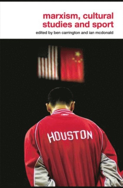 Ian McDonald, Ben Carrington - Marxism, Cultural Studies and Sport, E-bok