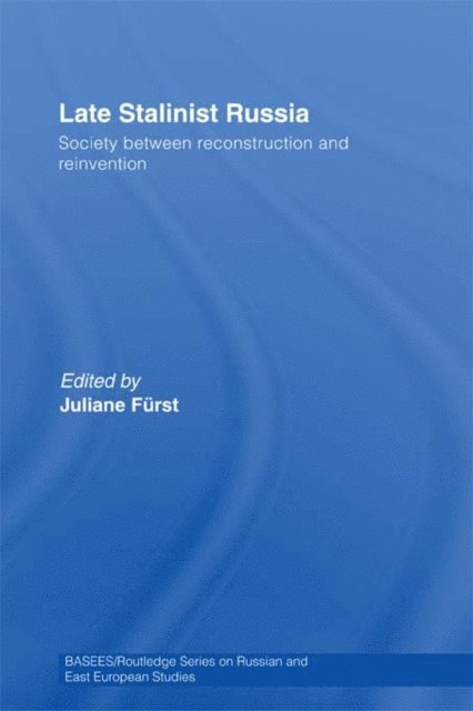 Juliane Furst - Late Stalinist Russia, E-bok