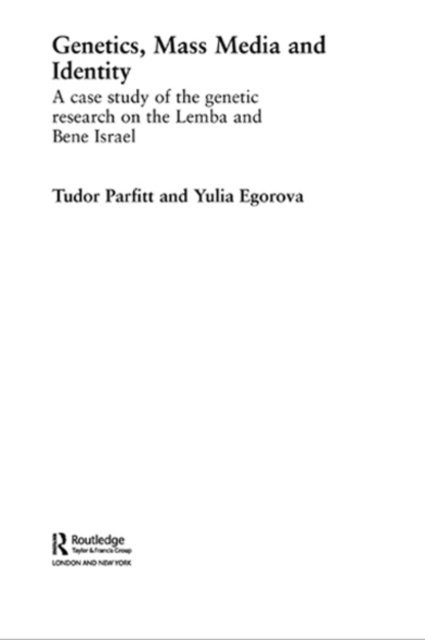 Yulia Egorova, Tudor Parfitt - Genetics, Mass Media and Identity, E-bok